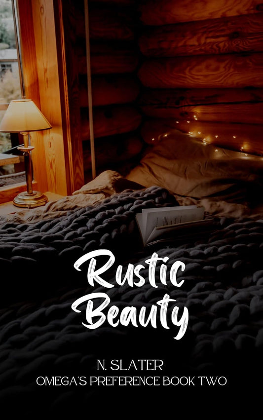 Rustic Beauty: Omega's Preference Book Two