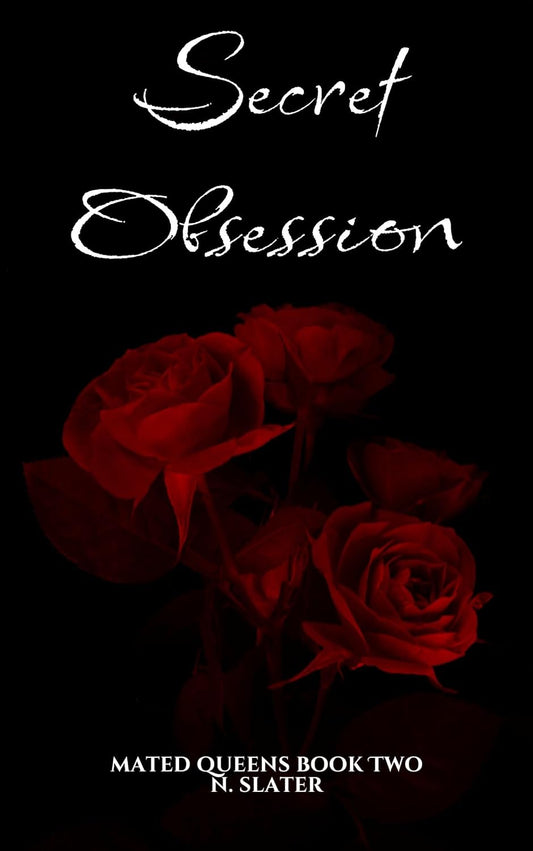 Secret Obsession: Mated Queens Book Two