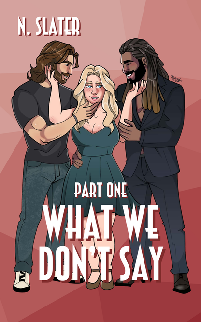 What We Don't Say: Both Parts