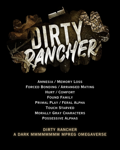 Dirty Rancher - 8M Mpreg Dark Omegaverse ~ Releasing April 5, 2027