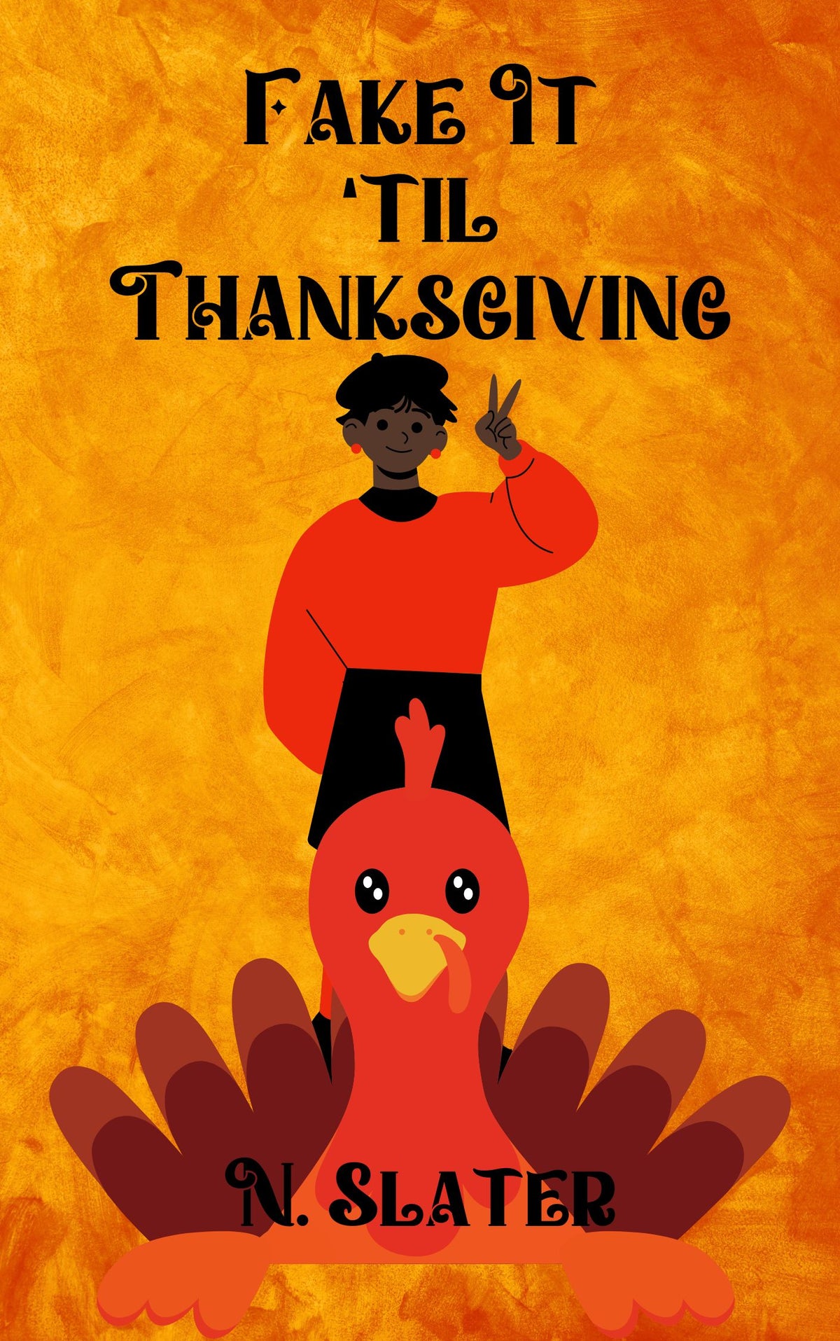 Faking It Til Thanksgiving