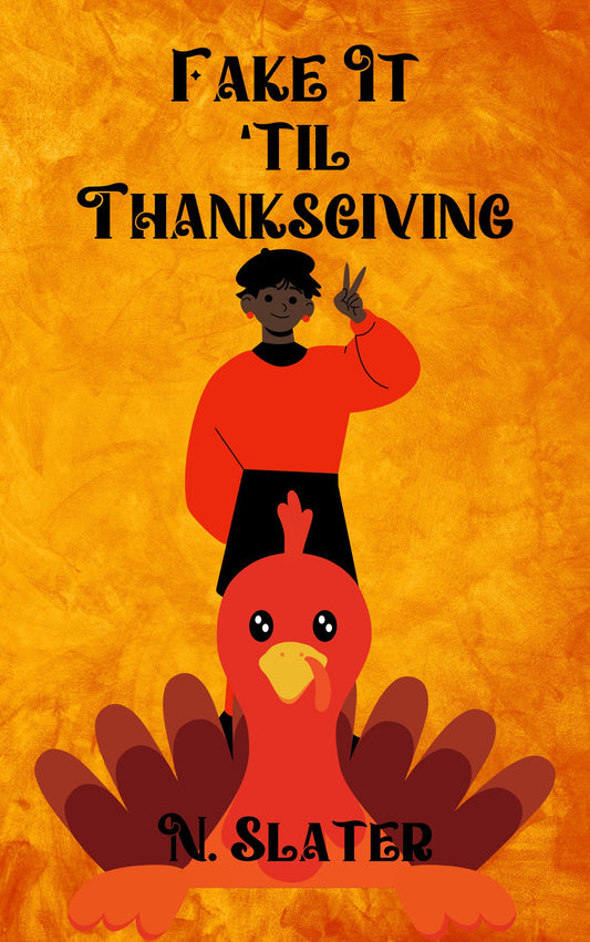 Faking It Til Thanksgiving