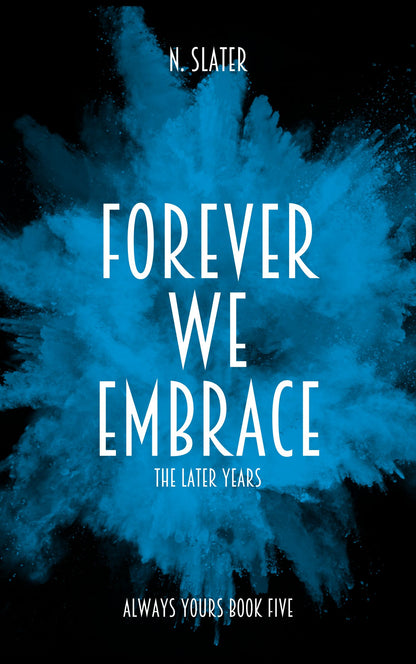Always Yours: Forever We Embrace (Bk 5)