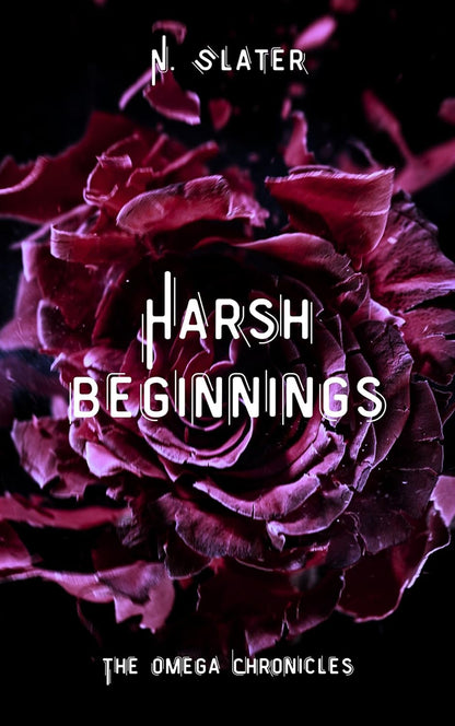Harsh Beginnings